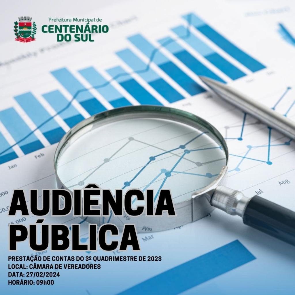 ADMINISTRAÇÃO - Prefeitura de Centenário do Sul promoverá Audiência Pública para Prestação de Contas do 3º Quadrimestre de 2023
